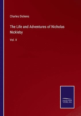 Charles Dickens - Life and Adventures of Nicholas Nickleby, Häftad