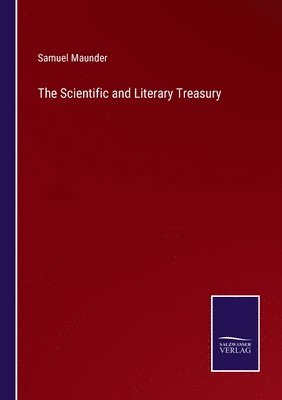 Samuel Maunder - Scientific and Literary Treasury, Häftad. Tillgänglighet: Lägg i varukorg