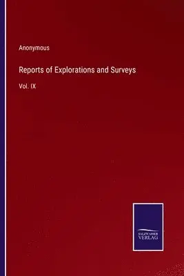 Anonymous - Reports of Explorations and Surveys, Häftad. Tillgänglighet: Lägg i varukorg