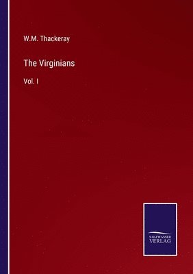 W M Thackeray - Virginians, Häftad. Tillgänglighet: Lägg i varukorg