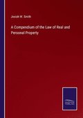 Compendium of the Law of Real and Personal Property