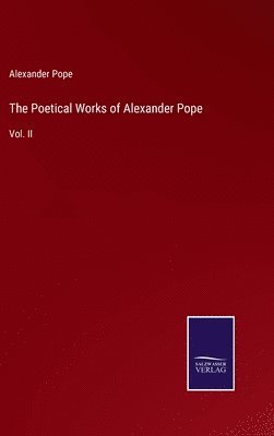 Alexander Pope - Poetical Works of Alexander Pope, Inbunden