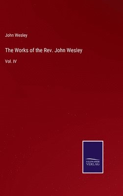 John Wesley - Works of the Rev. John Wesley, Inbunden