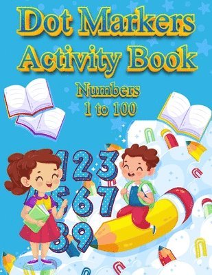 Dot Markers Activity Book Numbers 1 to 100