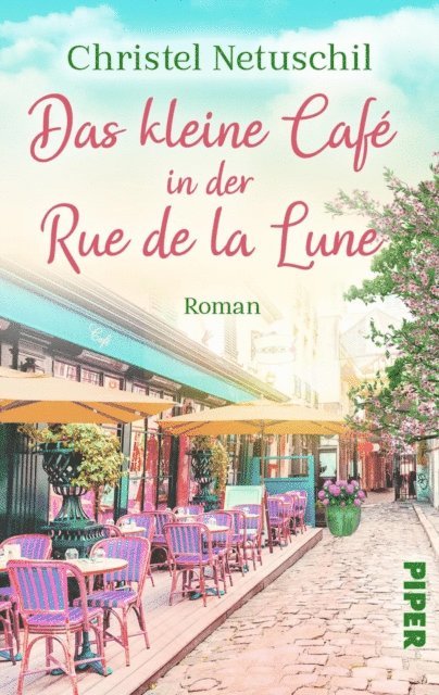Christel Netuschil - Das kleine Café in der Rue de la Lune, E-bok