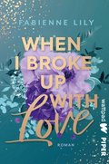 When I Broke Up With Love