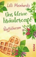 Das kleine KrÃ¿utercafÃ© ? Waffelherzen