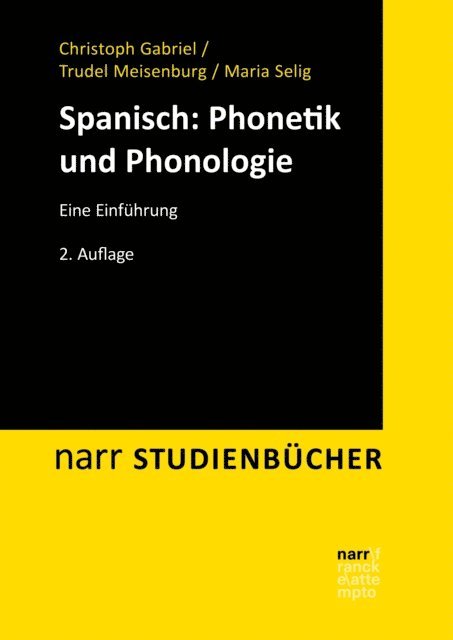 Maria Selig, Trudel Meisenburg, Christoph Gabriel - Spanisch: Phonetik und Phonologie, E-bok