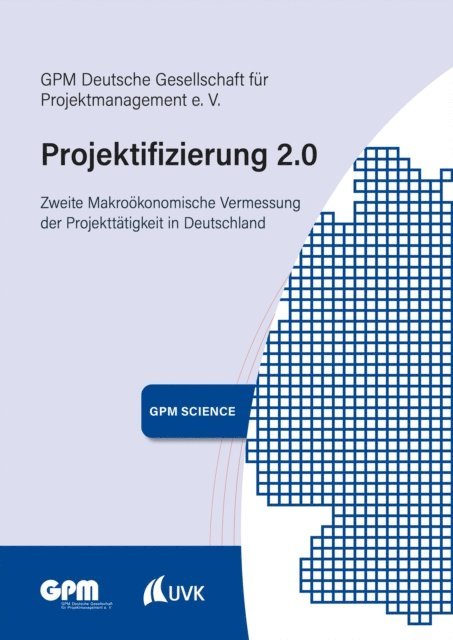 GPM Deutsche Gesellschaft fur Projektmanagement e. V. - Projektifizierung 2.0, E-bok