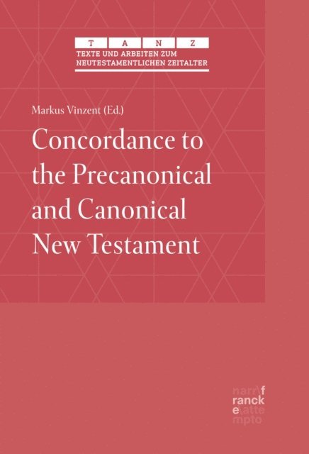 Markus Vinzent - Concordance to the Precanonical and Canonical New Testament, E-bok