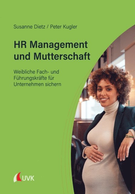 Peter Kugler, Susanne Dietz - HR Management und Mutterschaft, E-bok