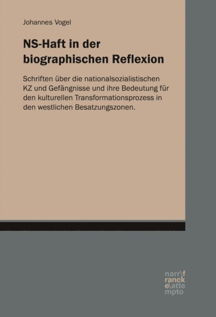 Johannes Vogel - NS-Haft in der biographischen Reflexion, E-bok