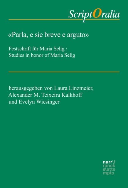Evelyn Wiesinger, Alexander M. Teixeira Kalkhoff, Laura Linzmeier - &quote;Parla, e sie breve e arguto&quote;, E-bok