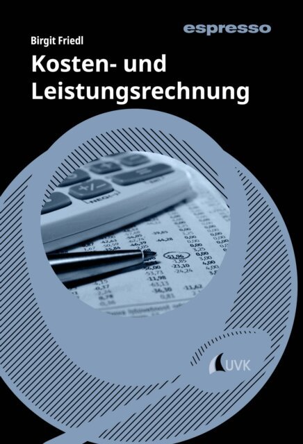 Birgit Friedl - Kosten- und Leistungsrechnung, E-bok