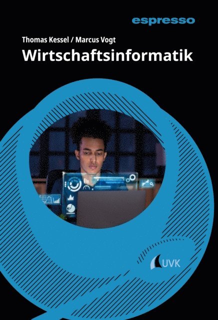 Marcus Vogt, Thomas Kessel - Wirtschaftsinformatik, E-bok
