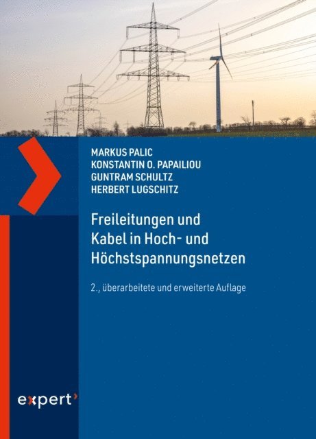 Herbert Lugschitz, Guntram Schultz, Konstantin O. Papailiou, Markus Palic - Freileitungen und Kabel in Hoch- und Höchstspannungsnetzen, E-bok