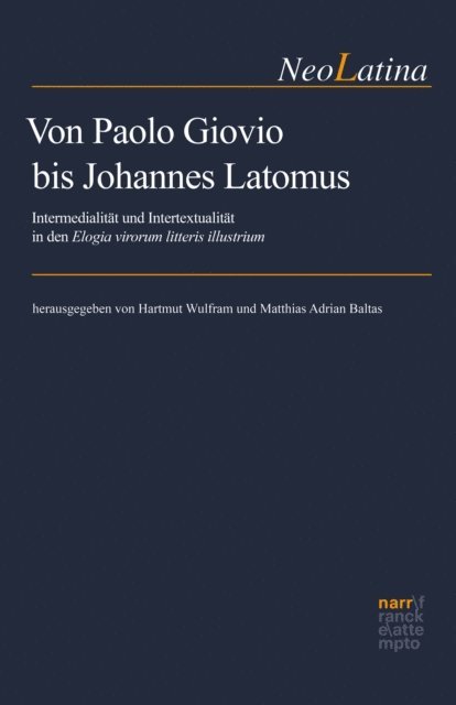 Matthias Adrian Baltas, Hartmut Wulfram - Von Paolo Giovio bis Johannes Latomus, E-bok