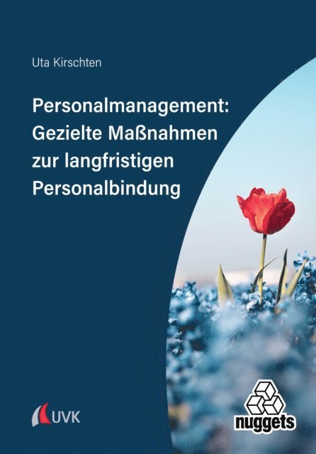 Uta Kirschten - Personalmanagement: Gezielte Maßnahmen zur langfristigen Personalbindung, E-bok