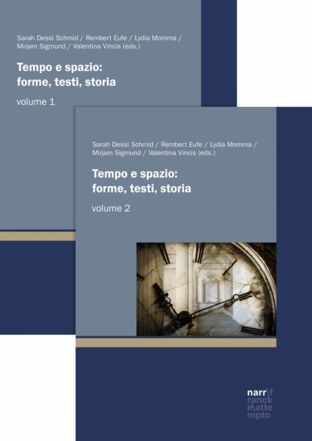Valentina Vincis, Mirjam Sigmund, Lydia Momma, Rembert Eufe, Sarah Dessi Schmid - Tempo e spazio: forme, testi, storia, E-bok