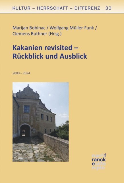 Clemens Ruthner, Wolfgang Muller-Funk, Marijan Bobinac - Kakanien revisited – Rückblick und Ausblick, E-bok