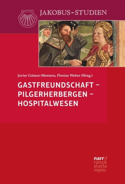 Florian Weber, Javier Gomez-Montero - Gastfreundschaft – Pilgerherbergen – Hospitalwesen, E-bok