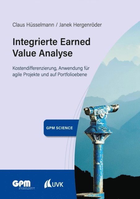 Janek Hergenroder, Claus Husselmann - Integrierte Earned Value Analyse, E-bok