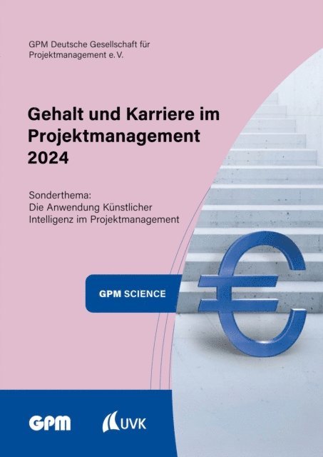 GPM Deutsche Gesellschaft fur Projektmanagement e. V. - Gehalt und Karriere im Projektmanagement 2024, E-bok