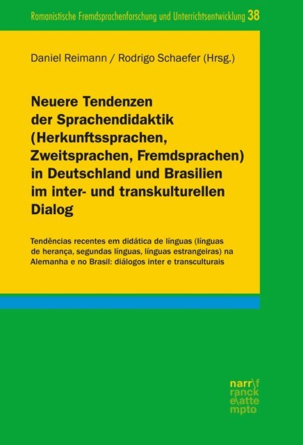 Rodrigo Schaefer, Daniel Reimann - Neuere Tendenzen der Sprachendidaktik (Herkunftssprachen, Zweitsprachen, Fremdsprachen) in Deutschland und Brasilien im inter- und transkulturellen Dialog, E-bok