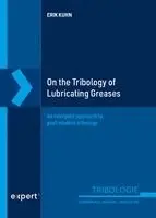 Erik Kuhn - On the Tribology of Lubricating Greases, Inbunden. Tillgänglighet: Lägg i varukorg