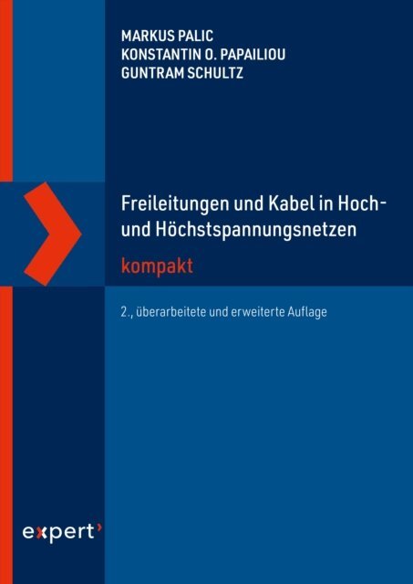 Guntram Schultz, Konstantin O. Papailiou, Markus Palic - Freileitungen und Kabel in Hoch- und Hochstspannungsnetzen kompakt, E-bok