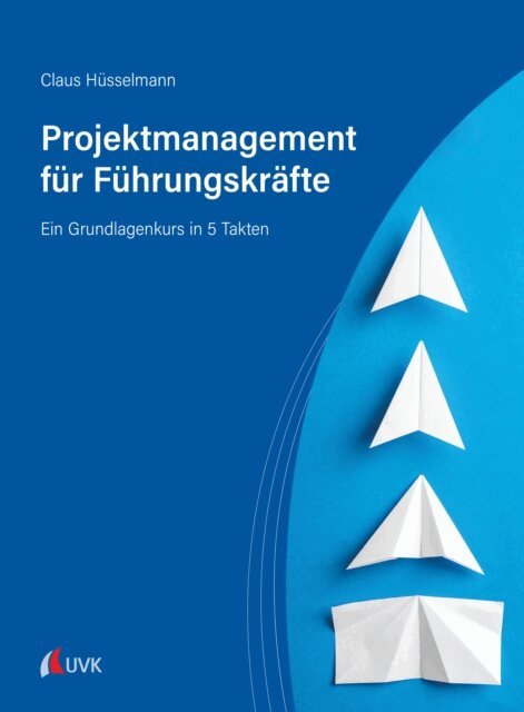 Claus Husselmann - Projektmanagement fur Fuhrungskrafte, E-bok
