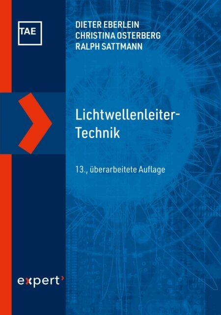 Ralph Sattmann, Christina Osterberg, Dieter Eberlein - Lichtwellenleiter-Technik, E-bok