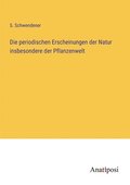 periodischen Erscheinungen der Natur insbesondere der Pflanzenwelt