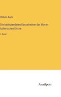 bedeutendsten Kanzelredner der lteren lutherischen Kirche