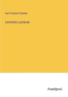 Karl Friedrich Scheibe - Lectiones Lysiacae, Häftad. Tillgänglighet: Lägg i varukorg