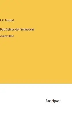 F H Troschel - Gebiss der Schnecken, Inbunden. Tillgänglighet: Lägg i varukorg