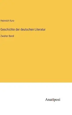 Heinrich Kurz - Geschichte der deutschen Literatur, Inbunden. Tillgänglighet: Lägg i varukorg