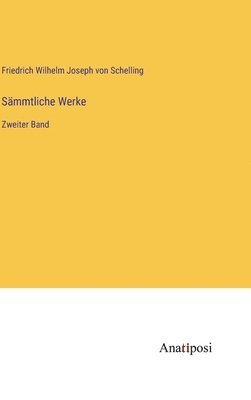 Friedrich Wilhelm Joseph Von Schelling - Sämmtliche Werke, Inbunden
