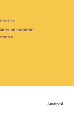 Brüder Grimm - Kinder und Hausmärchen, Inbunden