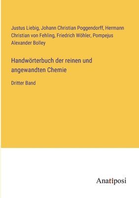 Justus Liebig, Johann Christian Poggendorff, Hermann Christian Von Fehling - Handwörterbuch der reinen und angewandten Chemie, Häftad