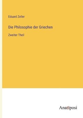 Eduard Zeller - Philosophie der Griechen, Häftad