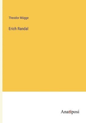 Theodor Mügge - Erich Randal, Häftad