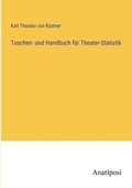 Taschen- und Handbuch fur Theater-Statistik