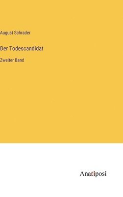 August Schrader - Todescandidat, Inbunden