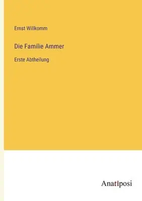 Ernst Willkomm - Familie Ammer, Häftad. Tillgänglighet: Lägg i varukorg