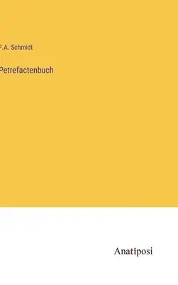 F A Schmidt - Petrefactenbuch, Inbunden. Tillgänglighet: Lägg i varukorg