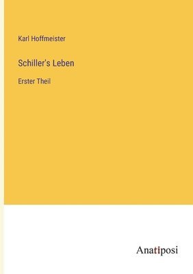 Karl Hoffmeister - Schiller's Leben, Häftad. Tillgänglighet: Lägg i varukorg