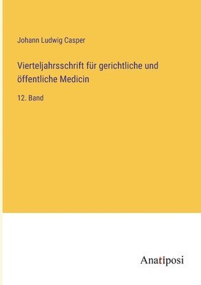 Johann Ludwig Casper - Vierteljahrsschrift für gerichtliche und öffentliche Medicin, Häftad. Tillgänglighet: Lägg i varukorg