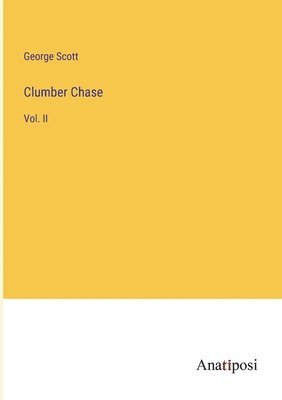 George Scott - Clumber Chase, Häftad. Tillgänglighet: Lägg i varukorg