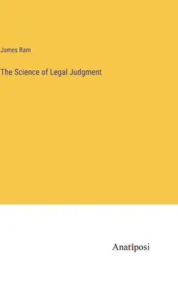James Ram - Science of Legal Judgment, Inbunden. Tillgänglighet: Lägg i varukorg